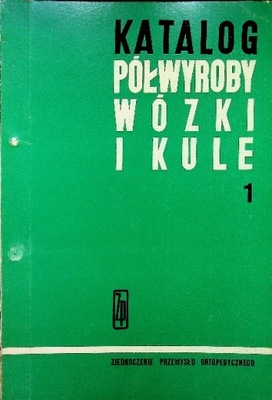 Katalog półwyroby wózki i kule