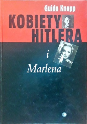 Kobiety Hitlera i Marlena G. Knopp