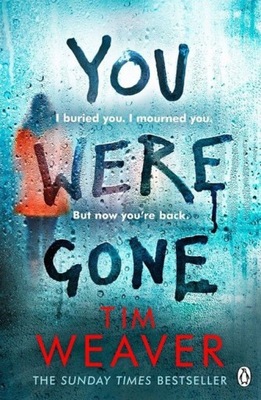 YOU WERE GONE - Tim Weaver (KSIĄŻKA)