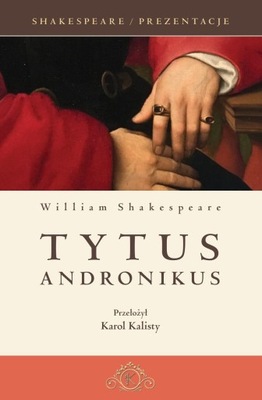 Szekspir Tytus Andronikus | Nowy 2021 | 664 strony