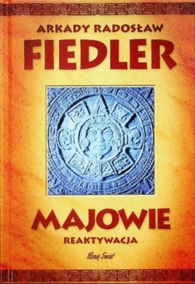 Arkady Fiedler - Majowie reaktywacja