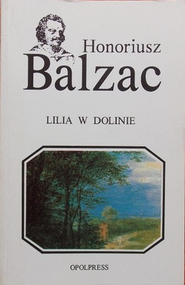 Honoriusz Balzac LILIA W DOLINIE