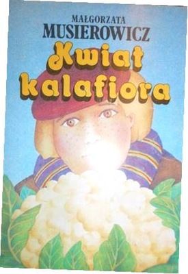 Kwiat kalafiora - Małgorzata Musierowicz