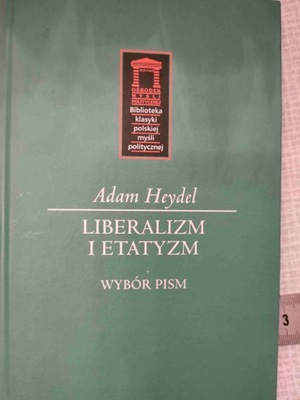 Adam Heydel LIBERALIZM I ETATYZM