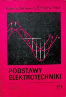 Podstawy elektrotechniki Część II