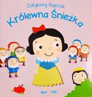 Królewna Śnieżka. Dotykamy bajeczek