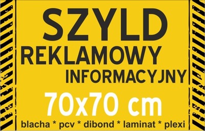 SZYLD TABLICA REKLAMOWA 70x70 cm BLACHA OCYNK