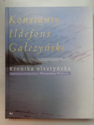 KRONIKA OLSZTYŃSKA Konstanty Ildefons Gałczyński