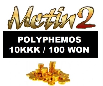 METIN2 POLYPHEMOS 10KKK YANG YANGI 100 WON WONY