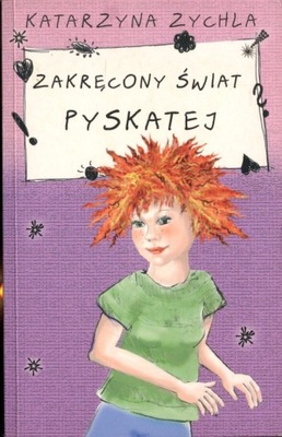 Zakręcony świat Pyskatej - Katarzyna Zychla