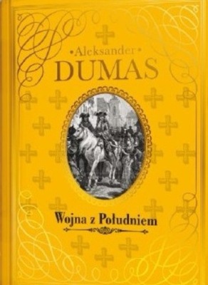 Aleksander Dumas - Wojna z Południem