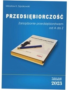 Przedsiębiorczość - Mirosław K. Szpakowski