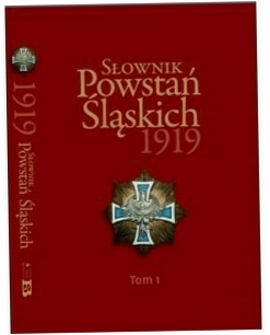 Słownik Powstań Śląskich 1919 t. 1