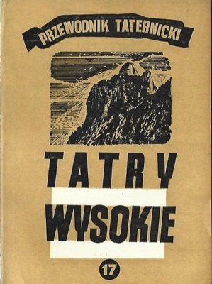 TATRY WYSOKIE 17 PRZEWODNIK TATERNICKI - W. H. PARYSKI