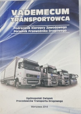 Vademecum transportowca Podręcznik kierowcy zawodowego