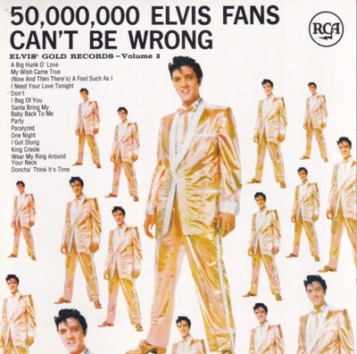 CD 50000 Elvis Fans Cant Be Wrong Elvis Presley