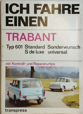 Ich fahre einen Trabant typ 601 instrukcja obsługi