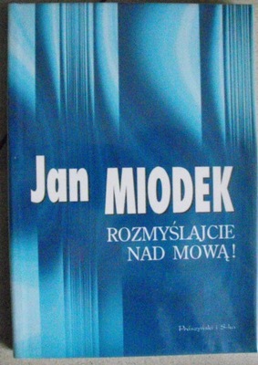 Rozmyślajcie nad mową! Jan Miodek IDEAŁ