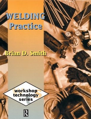 Welding Practice - Smith, Brian D EBOOK