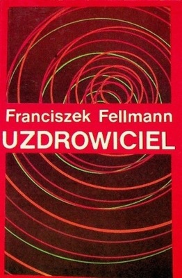 FRANCISZEK FELMANN UZDROWICIEL AUTOGRAF