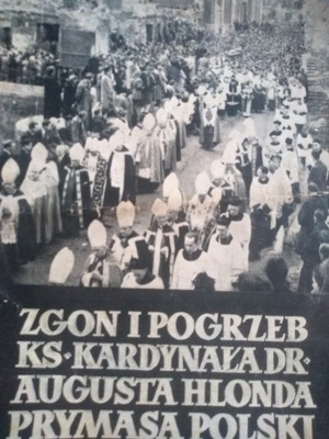 Zgon i Pogrzeb Ks. Kardynała Augusta Hlonda Prymasa Polski 1949