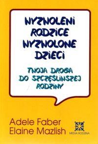 Wyzwoleni rodzice, wyzwolone dzieci