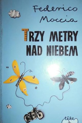 Trzy metry nad niebem - Federico Moccia