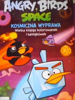 Angry birds space. Kosmiczna wyprawa. Wielka księg