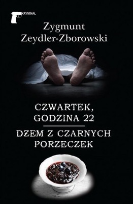 CZWARTEK, GODZINA 22/DŻEM Z CZARNYCH PORZECZEK