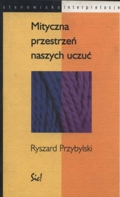 Mityczna przestrzeń naszych uczuć