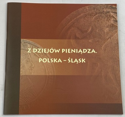 Z dziejów pieniądza Polska-Śląsk