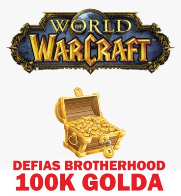 WOW GOLD 100k Defias Brotherhood ZŁOTO A/H