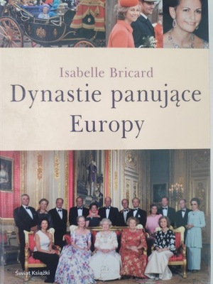 Dynastie panujące Europy Isabelle Bricard