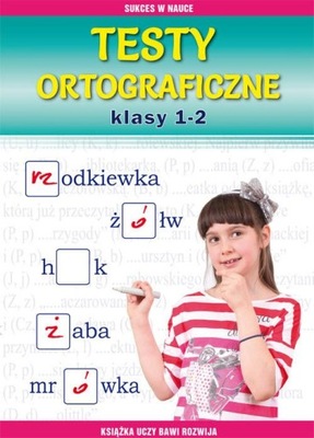 Testy ORTOGRAFICZNE - "Klasy 1-2"