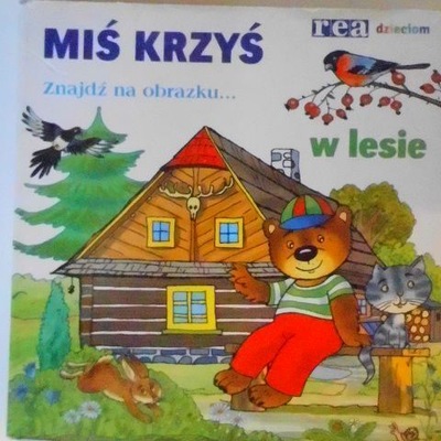 Miś Krzyś w lesie - Praca zbiorowa