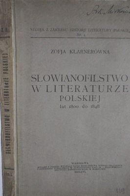 SŁOWIANOFILSTWO W LITERATURZE POLSKIEJ LAT 1800 DO 1848 Klarnerówna Zofia