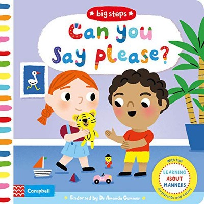 CAN YOU SAY PLEASE?: LEARNING ABOUT MANNERS (BIG STEPS) [KSIĄŻKA]