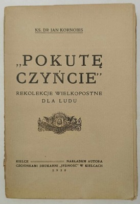 Pokutę czyńcie. Rekolekcje wielkopostne dla ludu - Ks. Jan Kornobis