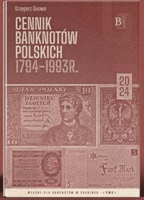 Cennik Banknotów Polskich 1794-1993 Grzegorz Gucwa - Katalog Banknotów