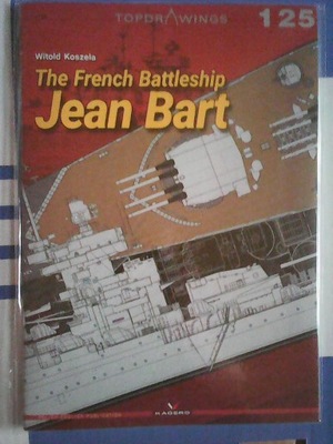 THE FRENCH BATTLESHIP JEAN BART Kagero TOPDRAWINGS