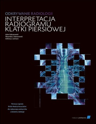 Odkrywanie radiologii Interpretacja radiogramu KLP