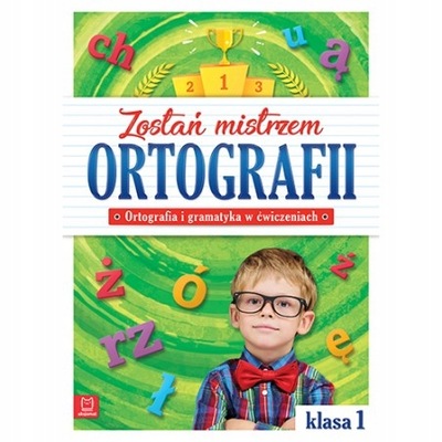 Zostań mistrzem ortografii Ortografia ćwicz kl 2