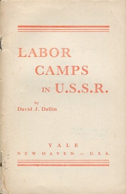 Dallin LABOR CAMPS Yale (1945) obozy pracy w ZSRR
