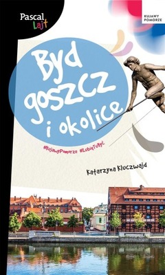 Pascal Lajt Bydgoszcz i okolice Przewodnik
