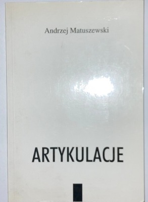 Andrzej Matuszewski - Artykulacje