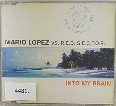 Mario Lopez Vs. R.e.d. S.e.c.t.o.r. – Into My Brain