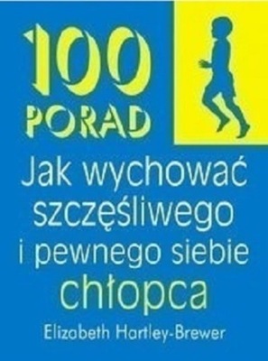 100 porad jak wychować szczęśliwego i