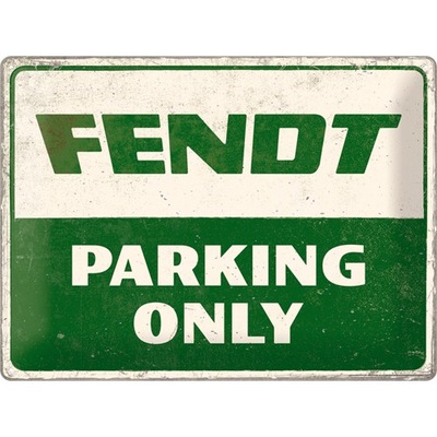 PLAKAT METÁLICO TLOCZONY FENDT - PARKING ONLY  