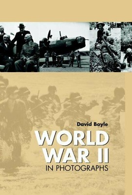 World War II In Photographs David Boyle