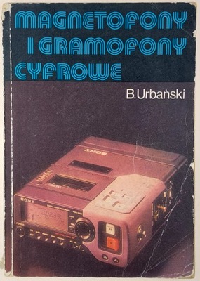 Magnetofony i gramofony cyfrowe B. Urbanski
